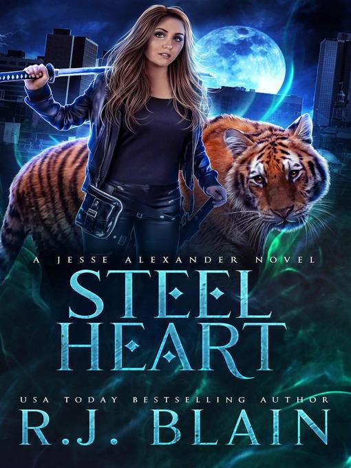 Title details for Steel Heart by R.J. Blain - Available